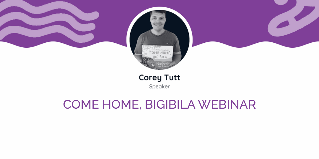 Deadly Stories - Come Home, Bigibila with Corey Tutt