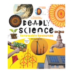 Book cover of 'Deadly Science: Renewable Resources' by Australian Geographic with energy source-themed illustrations including taps, wind mills and solar panels on a yellow background. 