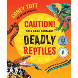 Caution! This Book Contains Deadly Reptiles