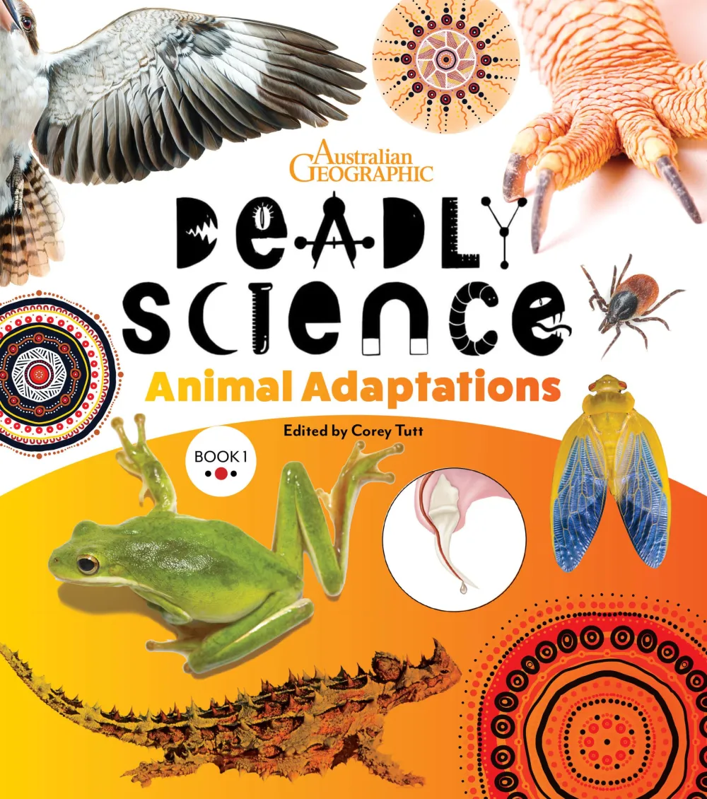 Australian Geographic Deadly Science: Animal Adaptations - DeadlyScience